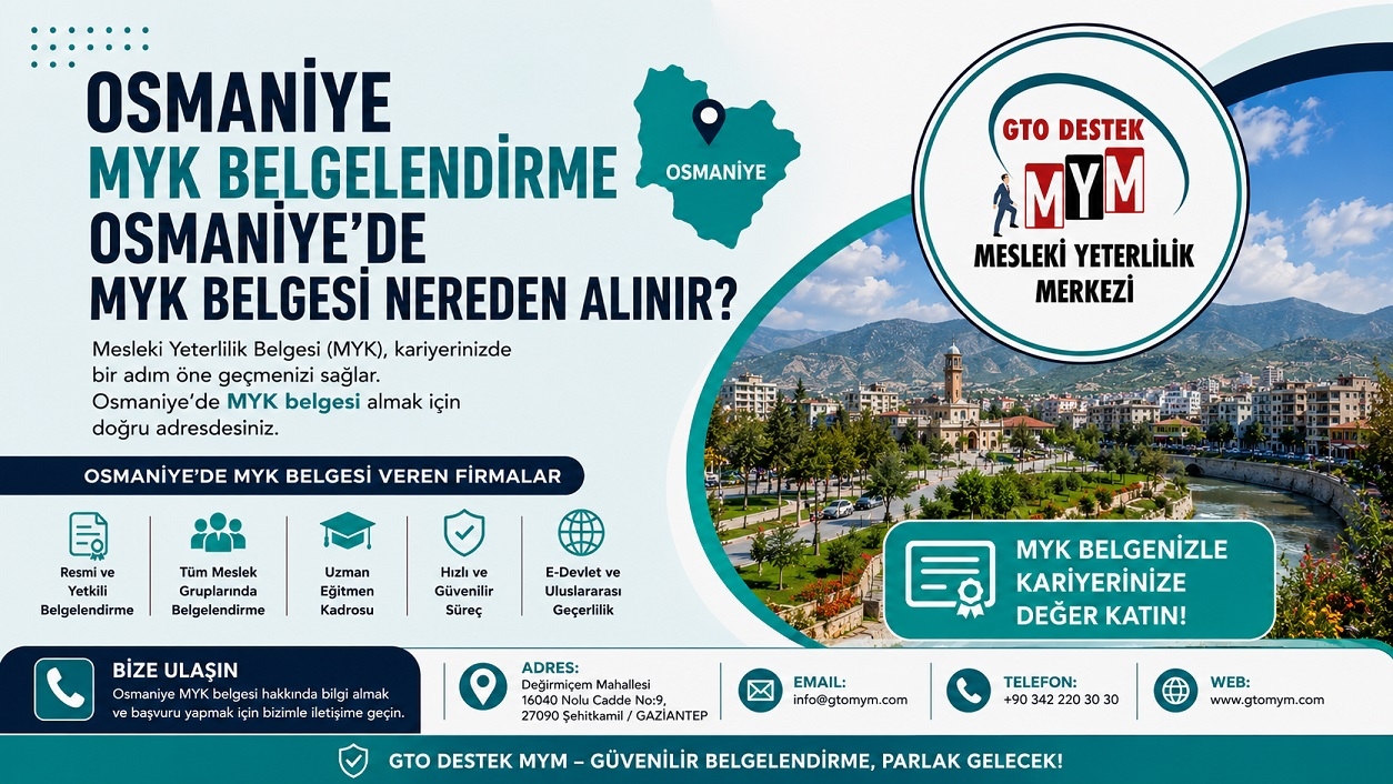 Osmaniye MYK Belgesi Nereden Alınır? | Osmaniye Mesleki Yeterlilik Belgesi Rehberi